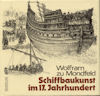 Titelbild zu: "Schiffbaukunst im 17. Jahrhundert": Vergr&ouml;&szlig;erung nicht m&ouml;glich!