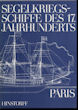 Titelbild zu: "Segelkriegsschiffe des 17. Jahrhunderts": Vergrößerung nicht möglich!