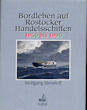 Titelbild zu: "Bordleben auf Rostocker Handelsschiffen 1950-1990": Vergrößerung nicht möglich! Titelbild zu: "Bordleben auf Rostocker Handelsschiffen 1950-1990": Vergrößerung nicht möglich!