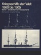 Titelbild zu: "Kriegsschiffe der Welt 1860-1905 (3 Bände komplett)": Vergr&ouml;&szlig;erung nicht m&ouml;glich!